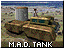 MAD Tank